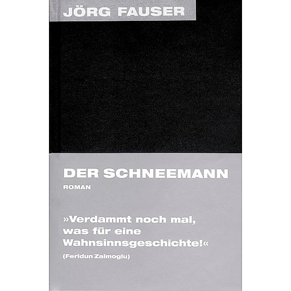 Der Schneemann, Jörg Fauser