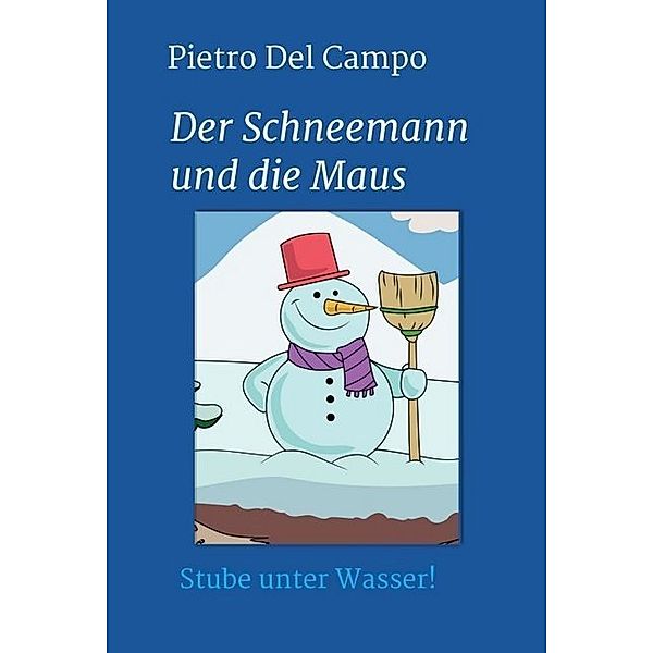 Der Schneemann und die Maus, Pietro Del Campo