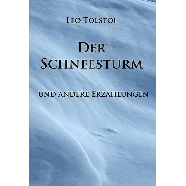 Der Schneesturm, Leo Tolstoi