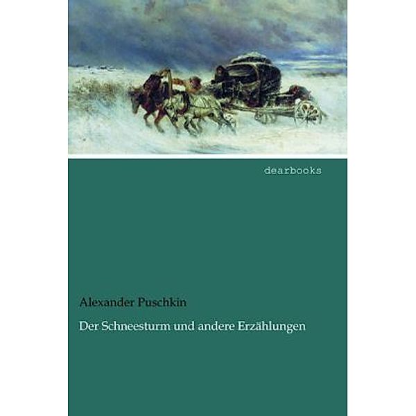 Der Schneesturm und andere Erzählungen, Alexander S. Puschkin