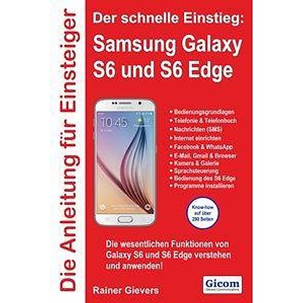 Der schnelle Einstieg: Samsung Galaxy S6 und S6 Edge, Rainer Gievers
