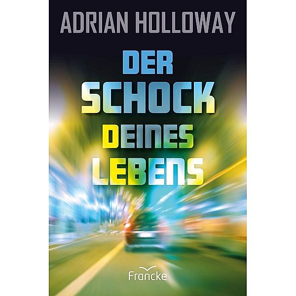 Der Schock deines Lebens, Adrian Holloway