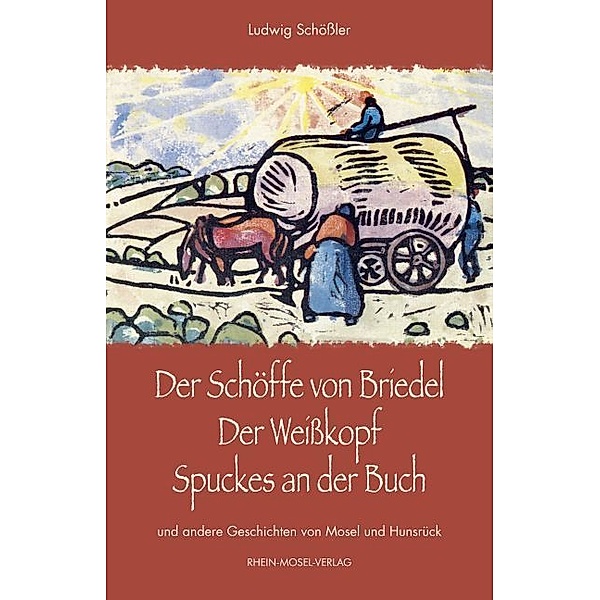 Der Schöffe von Briedel / Der Weisskopf / Spuckes an der Buch, Ludwig Schössler