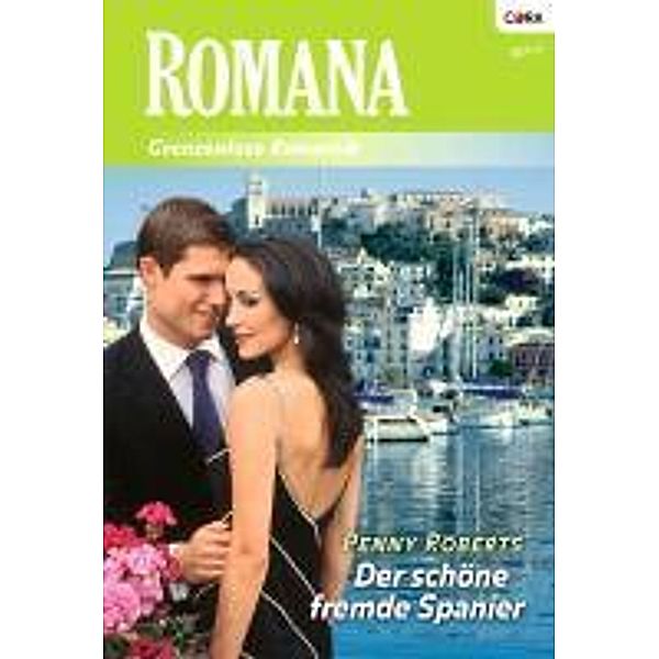 Der schöne fremde Spanier / Romana Romane Bd.1904, Penny Roberts