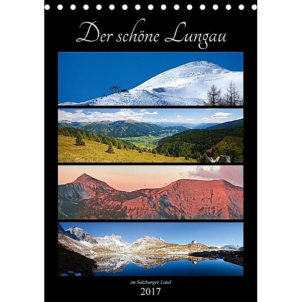Der schöne Lungau im Salzburger Land (Tischkalender 2017 DIN A5 hoch), Christa Kramer
