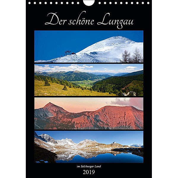 Der schöne Lungau im Salzburger Land (Wandkalender 2019 DIN A4 hoch), Christa Kramer