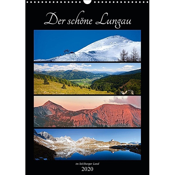 Der schöne Lungau im Salzburger Land (Wandkalender 2020 DIN A3 hoch), Christa Kramer