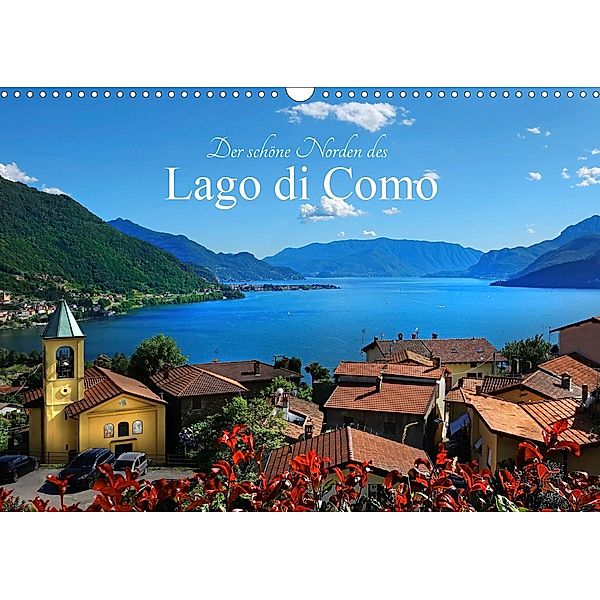 Der schöne Norden des Lago di Como (Wandkalender 2021 DIN A3 quer), Traude Scholz
