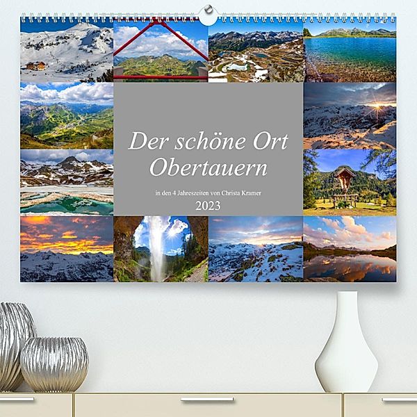 Der schöne Ort Obertauern (Premium, hochwertiger DIN A2 Wandkalender 2023, Kunstdruck in Hochglanz), Christa Kramer