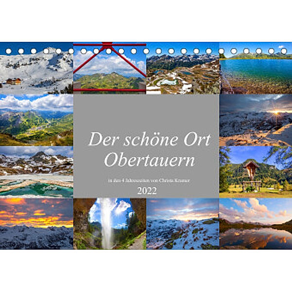 Der schöne Ort Obertauern (Tischkalender 2022 DIN A5 quer), Christa Kramer