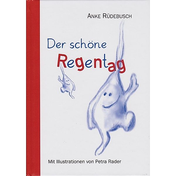 Der schöne Regentag, Anke Rüdebusch