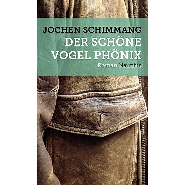 Der schöne Vogel Phönix, Jochen Schimmang