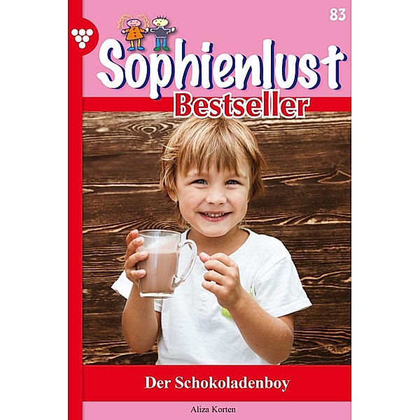 Der Schokoladenboy / Sophienlust Bestseller Bd.83, Patricia Vandenberg