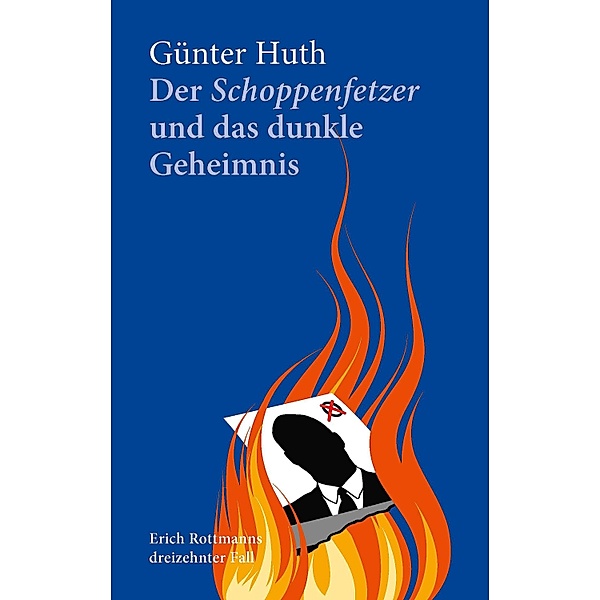 Der Schoppenfetzer und das dunkle Geheimnis, Günter Huth
