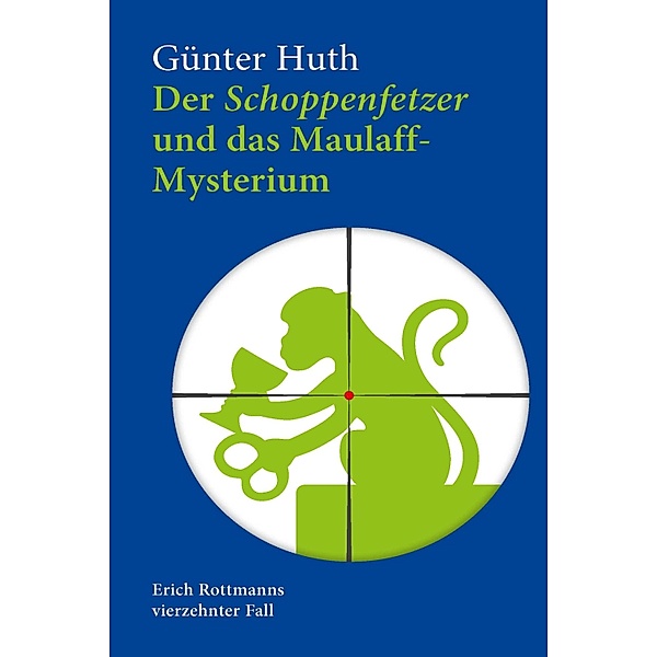 Der Schoppenfetzer und das Maulaff-Mysterium, Günter Huth