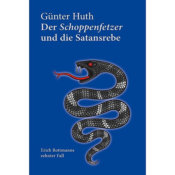 Der Schoppenfetzer und die Satansrebe, Günter Huth