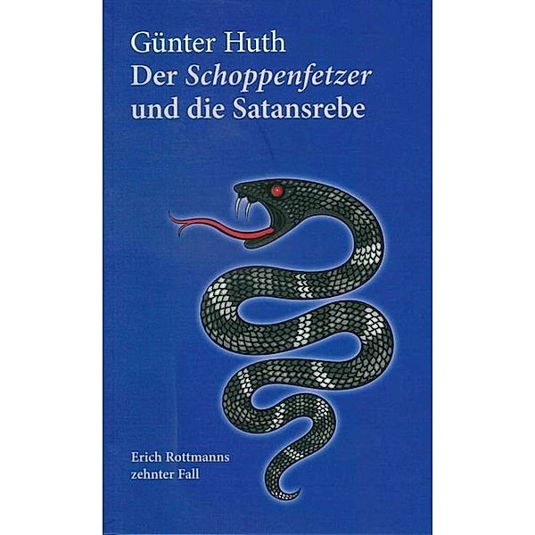 Der Schoppenfetzer und die Satansrebe, Günter Huth