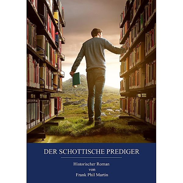 Der schottische Prediger, Frank Phil Martin