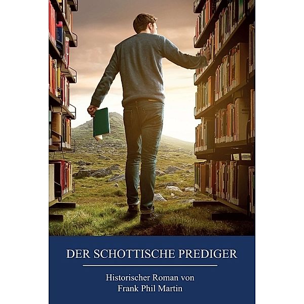 Der schottische Prediger, Frank Phil Martin