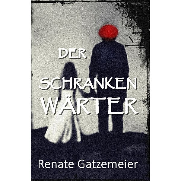 Der Schrankenwärter, Renate Gatzemeier
