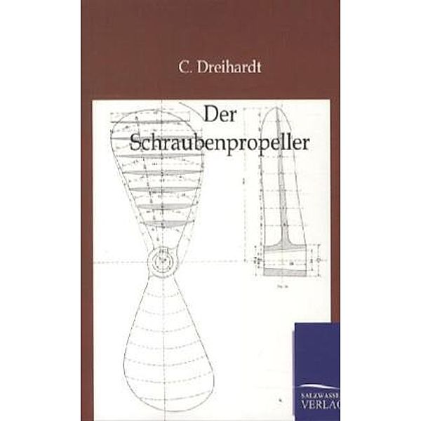 Der Schraubenpropeller, C. Dreihardt