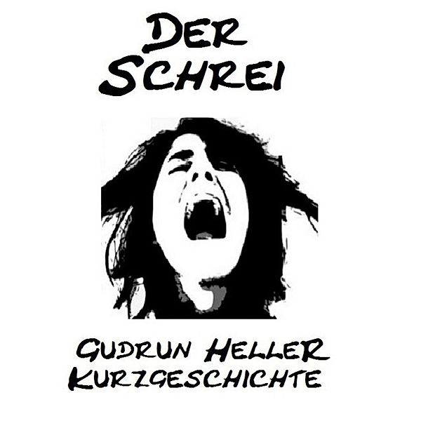 Der Schrei, Gudrun Heller