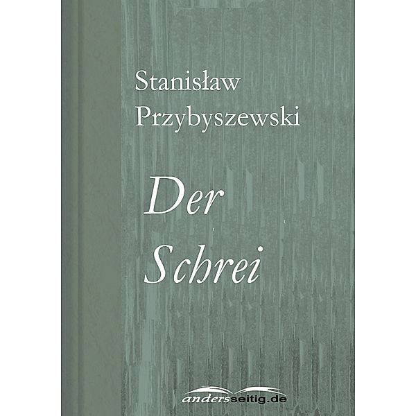 Der Schrei, Stanislaw Przybyszewski