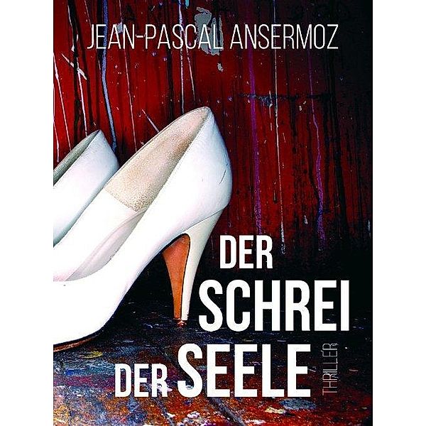 Der Schrei der Seele, Jean-Pascal Ansermoz