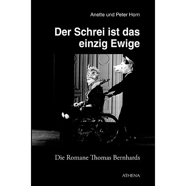 Der Schrei ist das einzig Ewige / Beiträge zur Kulturwissenschaft Bd.38, Anette Horn, Peter Horn