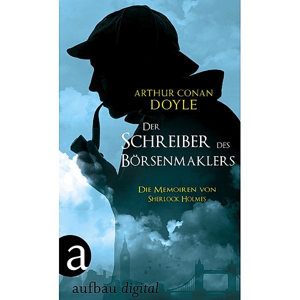 Der Schreiber des Börsenmaklers / Die Memoiren von Sherlock Holmes, Arthur Conan Doyle