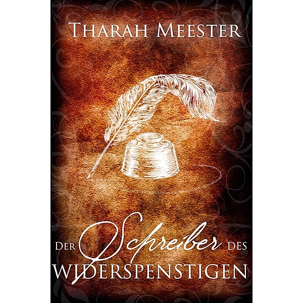 Der Schreiber des Widerspenstigen, Tharah Meester