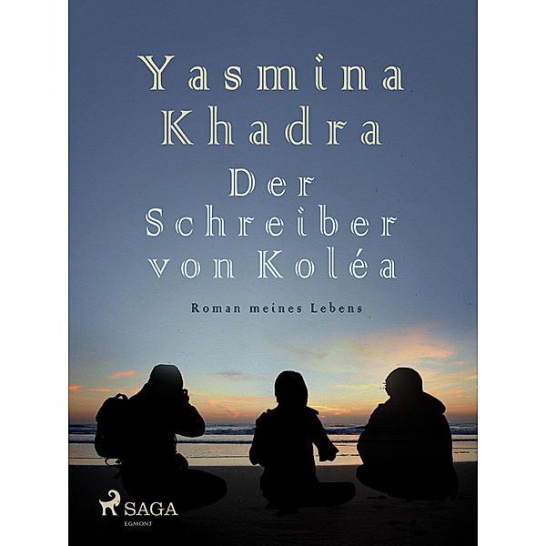 Der Schreiber von Koléa, Yasmina Khadra