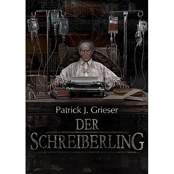 Der Schreiberling / Der Primus, Patrick J. Grieser