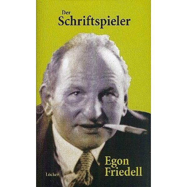 Der Schriftspieler, Egon Friedell