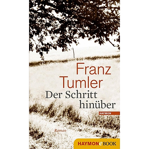 Der Schritt hinüber, Franz Tumler