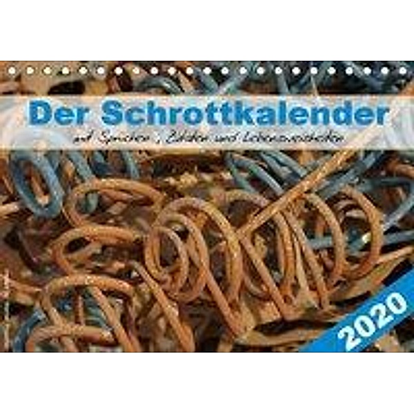 Der Schrottkalender (Tischkalender 2020 DIN A5 quer), Werner Prescher