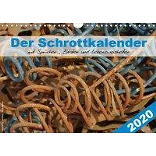 Der Schrottkalender (Wandkalender 2020 DIN A4 quer), Werner Prescher
