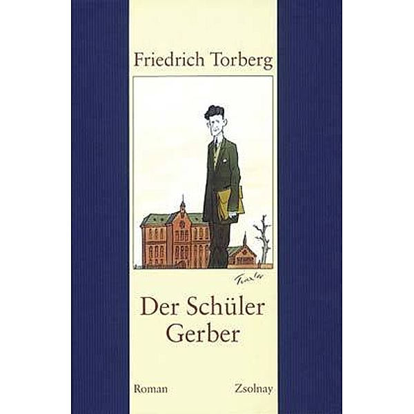 Der Schüler Gerber, Friedrich Torberg