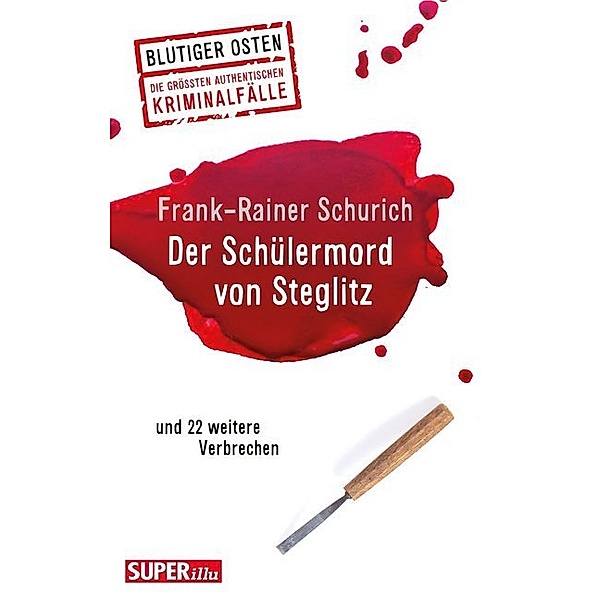 Der Schülermord von Steglitz, Frank-Rainer Schurich