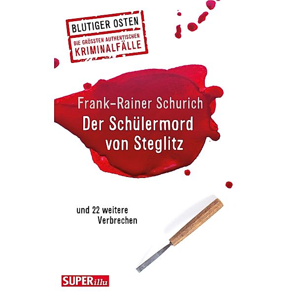 Der Schülermord von Steglitz / Blutiger Osten Bd.54, Frank-Rainer Schurich