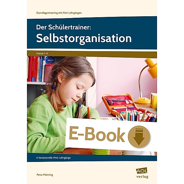 Der Schülertrainer: Selbstorganisation / Grundlagentraining mit Mini-Lehrgängen, Petra Mönning