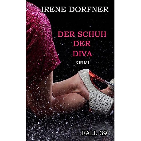 Der Schuh der Diva / Leo Schwartz Bd.39, Irene Dorfner