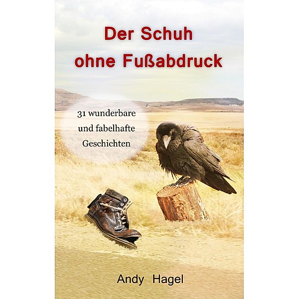 Der Schuh ohne Fußabdruck, Andy Hagel