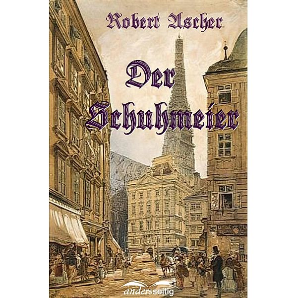Der Schuhmeier, Robert Ascher