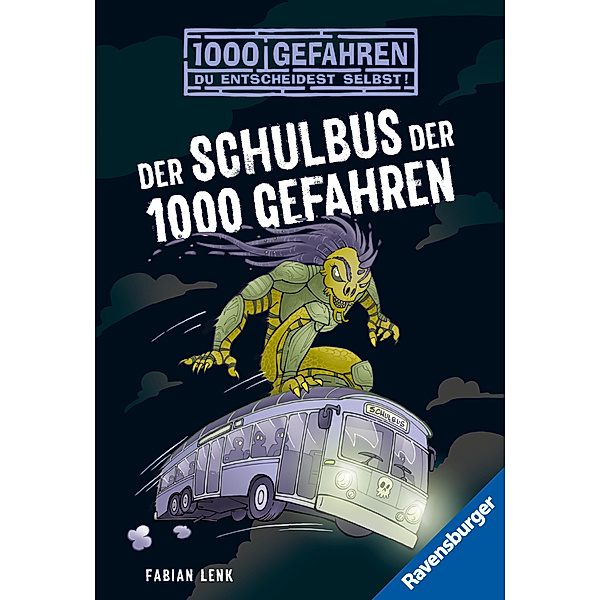 Der Schulbus der 1000 Gefahren / 1000 Gefahren Bd.57, Fabian Lenk