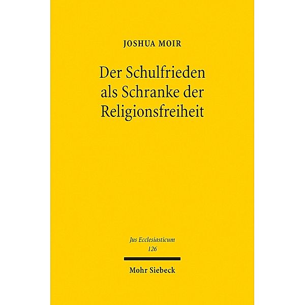 Der Schulfrieden als Schranke der Religionsfreiheit, Joshua Moir