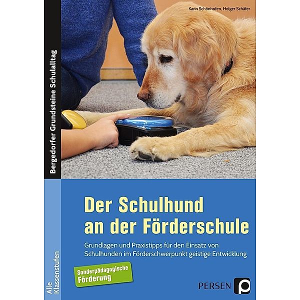 Der Schulhund an der Förderschule, Holger Schäfer, Karin Schönhofen