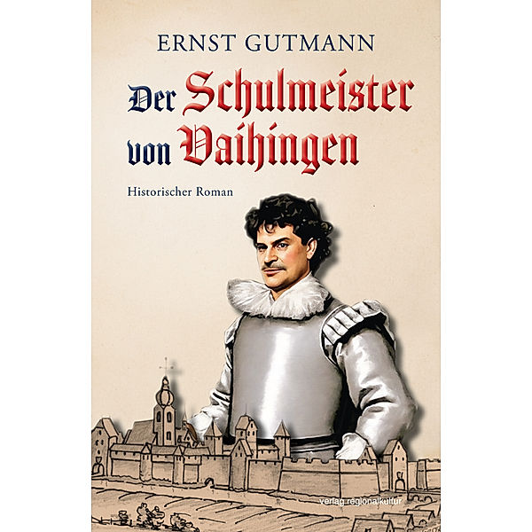 Der Schulmeister von Vaihingen, Ernst Gutmann