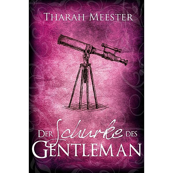 Der Schurke des Gentleman, Tharah Meester