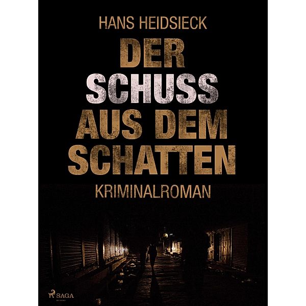 Der Schuss aus dem Schatten, Hans Heidsieck